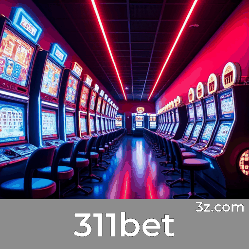 311bet: Estável, Seguro e Otimizado para o Brasil